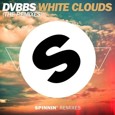 White Clouds (The Remixes) 專輯 DVBBS