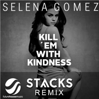 Stvcksrave radio Kill &#x27;Em With Kindness (STVCKS Remix)