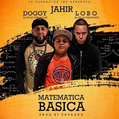 Matematica Basica (feat. Lobo el de la Fundacion & Jahir) 專輯 Doggy El De La Fundacion/Eme Carrion/Lobo el de la Fundacion/Lunacy/Nebula