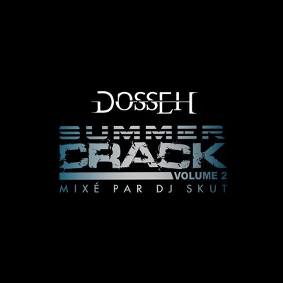 Summer Crack 2 專輯 Escobar Macson/Dosseh/Sofiane/Lalcko/Quintino & Blasterjaxx