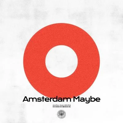 Amsterdam Maybe feat. SHIMA 专辑 AMPM