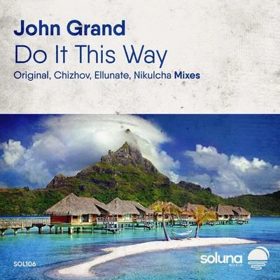 Do It This Way 專輯 John Grand