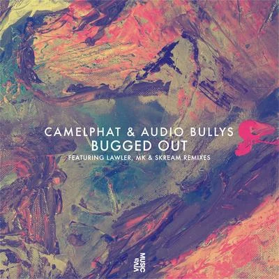 Bugged Out 專輯 CamelPhat/Cristoph