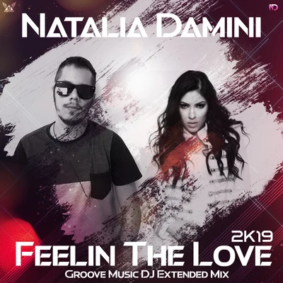 Feelin The Love 2K19 專輯 Natalia Damini