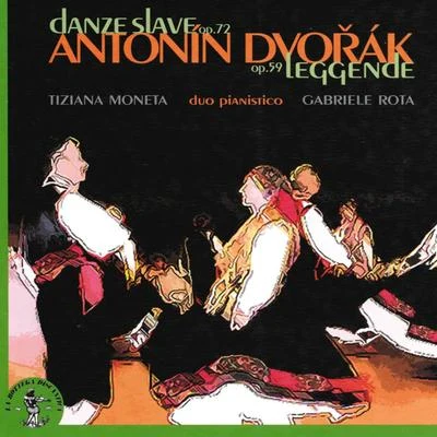 Antonin Dvorak: Danze slave, Op. 72Leggende, Op. 59 专辑 Tiziana Moneta/Orchestra I Pomeriggi Musicali/Aldo Ceccato