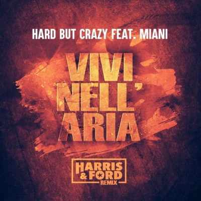 Vivi Nell’ Aria (Harris & Ford Remix) 專輯 Harris & Ford