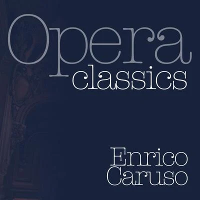 Opera Classics 專輯 Enrico Caruso