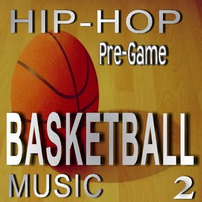 Hip Hop Pre-Game Basketball Music, Vol. 2 專輯 Mike Smith