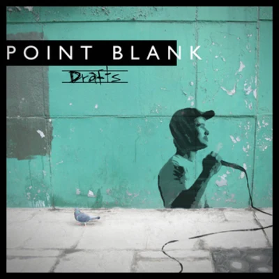 Drafts 專輯 Point Blank