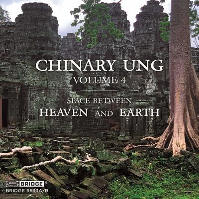 Chinary Ung, Vol. 4: Space Between Heaven and Earth 專輯 Lionel Peintre/Remix Ensemble/Susan Narucki/Anu Komsi