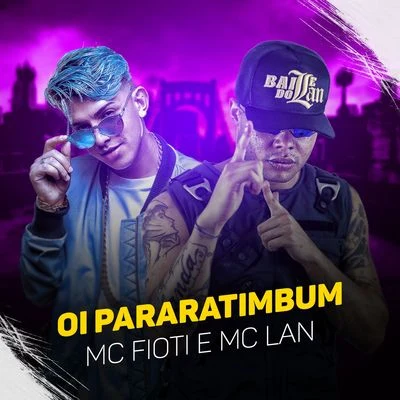 Oi Pararatimbum 專輯 MC Fioti