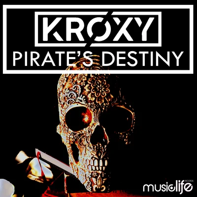 Pirates Destiny 專輯 Kroxy