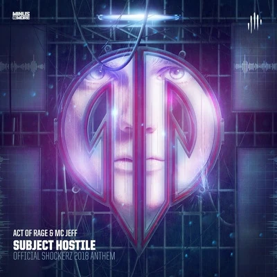 Subject Hostile (Official Shockerz 2018 Anthem) 專輯 Act of Rage