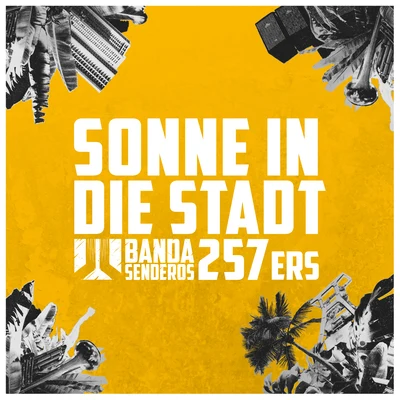 Sonne in die Stadt (Single Version) 專輯 257ers