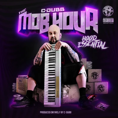 C-Dubb The Mob Hour - Hood Essential