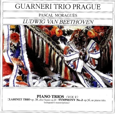 Ludwig van Beethoven: Piano Trios, Vol. 5 專輯 Xavier Phillips/Laurent Lefevre/Pascal Moragues/Frederic Mellardi/vincent lucas