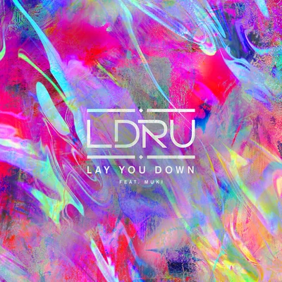 Lay You Down 專輯 Karma Fields/L D R U