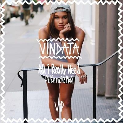 All I Really Need (Vindata VIP Mix) 專輯 Vindata