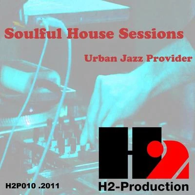 Soulful House Sessions 專輯 Urban/CaLIN/Enthic