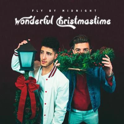 Fly by Midnight Wonderful Christmastime