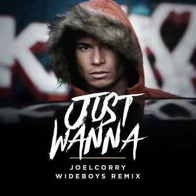 Just Wanna (Wideboys Screwface Mix) 專輯 Joel Corry/Hayley May