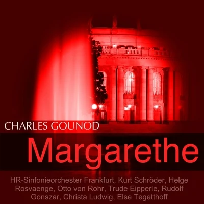 Gounod: Margarethe 專輯 Robert Heger/Helge Rosvaenge/Berlin State Opera Orchestra/Berlin State Opera Chorus