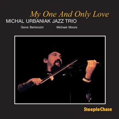 My One and Only Love 專輯 Michal Urbaniak