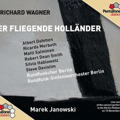 WAGNER, R.: Fliegende Hollander (Der) [Opera] (Dohmen, Merbeth, Salminen, R.D. Smith, Hablowetz, Davislim, Berlin Radio Symphony, M. Janowski) 專輯 Catherine Collard/Marek Janowski