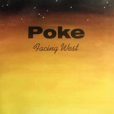 Facing West 專輯 Poke