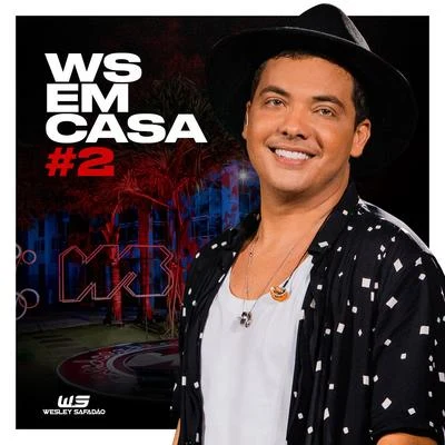 WS Em Casa 2 专辑 Wesley Safadão