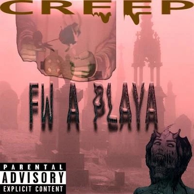 Fw a Playa 专辑 Creep/Plies