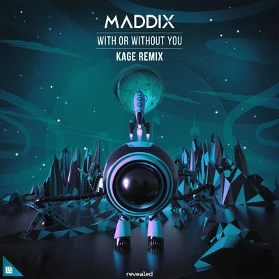 With Or Without You (Kage Remix) 專輯 Maddix