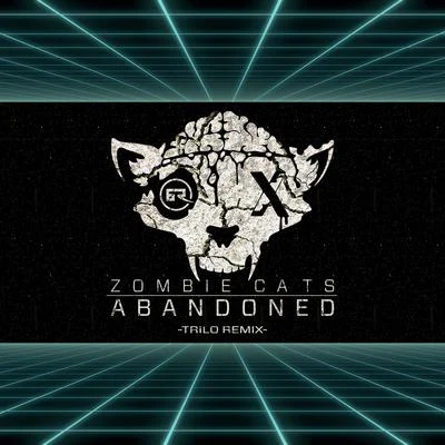 Abandoned (Trilo Remix) 專輯 Zombie Cats