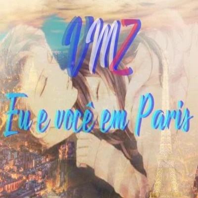 Eu e Você em Paris 專輯 VMZ/Queiroz/Rakan