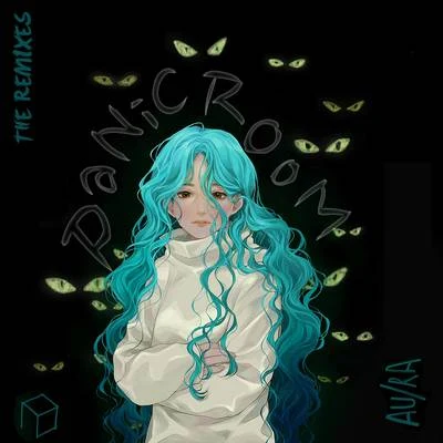 Panic Room (Remixes) 專輯 AURA