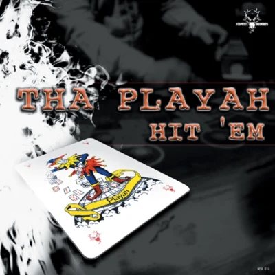 Hit Em 專輯 Tha Playah/Neophyte/The Viper