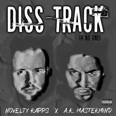 Diss Track (4 No One) [feat. A.R. Mastermind] 專輯 Novelty Rapps