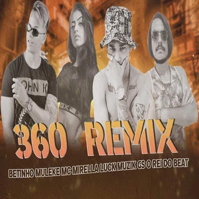 360 (feat. MC Mirella & LUCK MUZIK) (Bregafunk Remix) 專輯 MC Brankinha/MC Naiba/Maneiro na Voz/GS O Rei do Beat