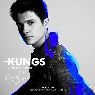 Be Right Here (The Remixes) 专辑 Kungs/Olly Murs/Coely