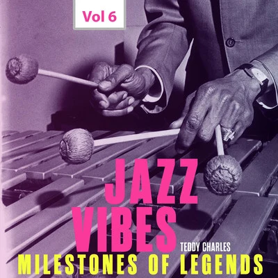 Milestones of Legends Jazz Vibes - Teddy Charles, Vol. 6 專輯 Eddie Bert