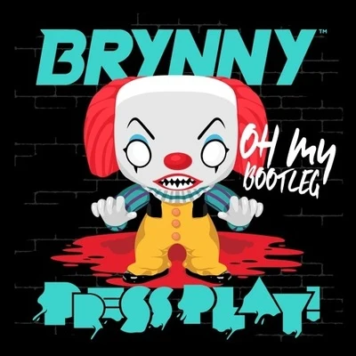 Oh My (Brynny x Press Play Bootleg) 專輯 Brynny/Chris Royal/Spencer Insomnia/Leuky/Simon Shoe, Juzzy Dee, Joeyyy