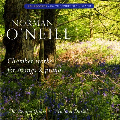 Andrew FullerMichael Dussek Norman ONeill: Chamber Works for Strings & Piano