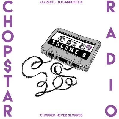 Chopstar Radio, Vol. 8 專輯 OG Ron C