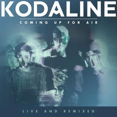 Coming Up For Air (Live and Remixed) 專輯 Kodaline