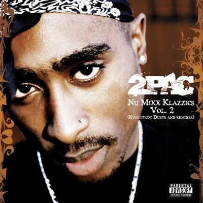 2Pac Nu Mixx Klazzics Vol. 2 (Evolution: Duets And Remixes)