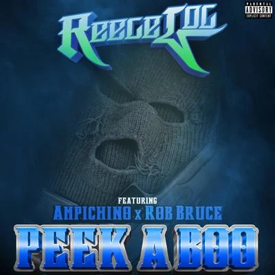 Peek A Boo (feat. Ampichino & Rob Bruce) 專輯 Reece Loc/TC Kapone