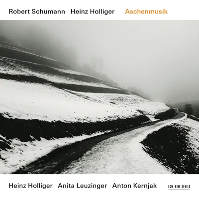 Schumann & Holliger: Aschenmusik 專輯 Heinz Holliger/Herman Krebbers/Les Solistes Romands/Arpad Gérecz/NEW PHILHARMONIA ORCHESTRA