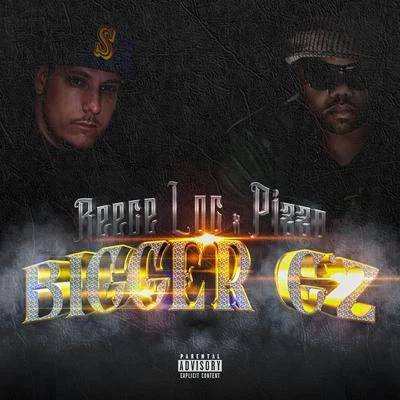 Bigger Gz 專輯 Reece Loc/TC Kapone