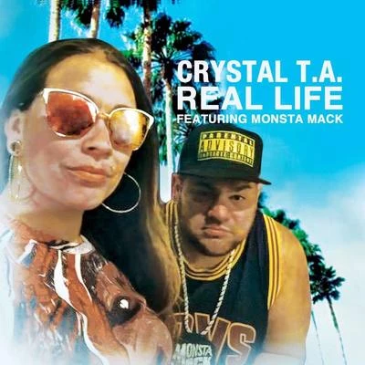 Real Life (feat. Monsta Mack) 專輯 Crystal T.A./Bronshay/Monsta Mack