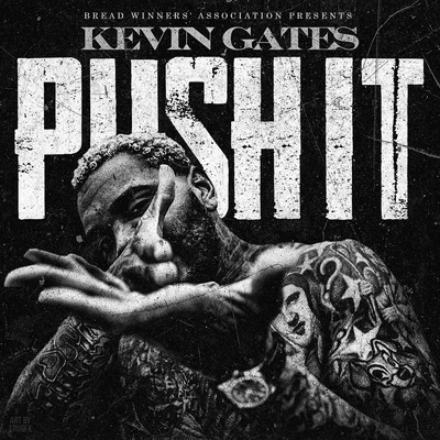 Push It 專輯 Kevin Gates